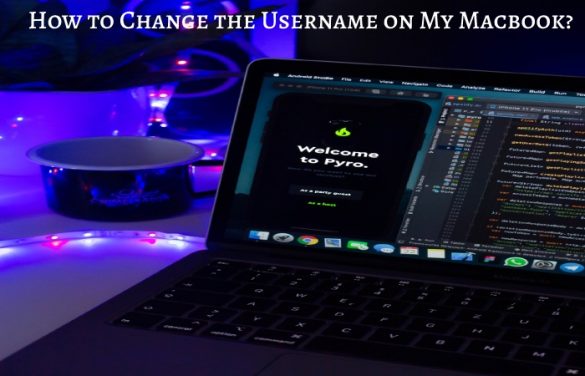 How to Change the Username on My Macbook?